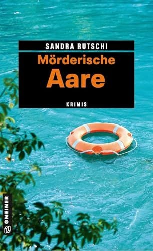 Mörderische Aare: Krimis Mörderische Aare: Krimis