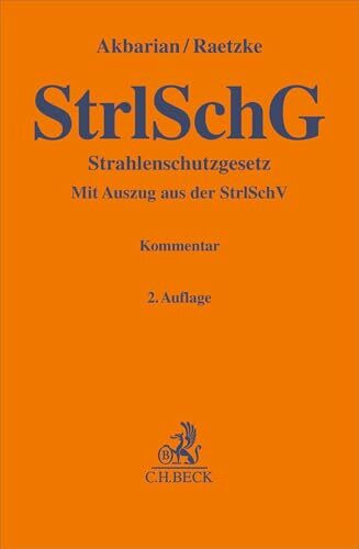 Strahlenschutzgesetz. StrlSchG: Mit Auszug aus der StrlSchV. Kommentar (Gelbe Erläuterungsbücher)