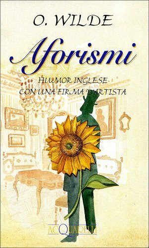 Aforismi. Humor inglese con una firma d'artista (Acquarelli)