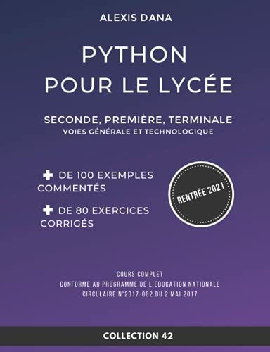 Python pour le Lycée: Seconde, Première, Terminale - Voies Générale et Technologique