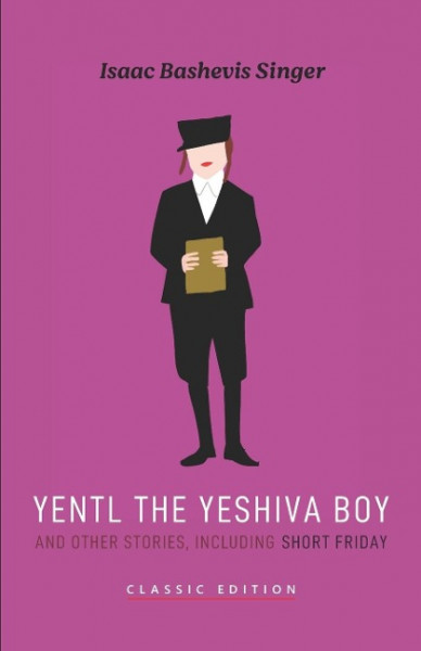 Yentl the Yeshiva Boy and Other Stories