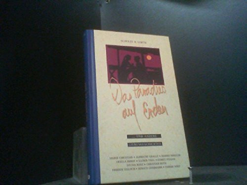 Das Paradies auf Erden: ... und andere Liebesgeschichten