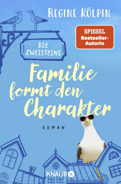 Die Zweisteins – Familie formt den Charakter: Roman | Heiterer Nordsee-Roman mit ganz viel Küstencharme und familiären Verwicklungen