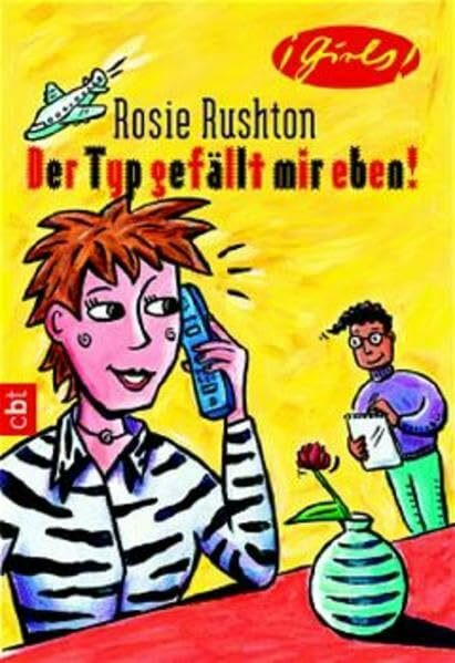 Der Typ gefällt mir eben!: Girls!