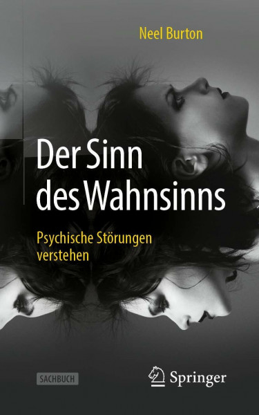 Der Sinn des Wahnsinns: Psychische Störungen verstehen