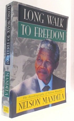 Long Walk to Freedom: The Autobiography of Nelson Mandela