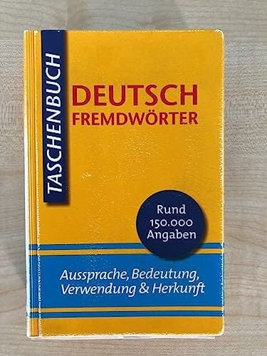 Deutsch Fremdwörter - Taschenbuch - Aussprache, Bedeutung, Verwendung & Herkunft, Wörterbuch, Duden, Rund 150.000 Angaben Deutsch Fremdwörter - Taschenbuch - Aussprache, Bedeutung, Verwendung & Herkunft, Wörterbuch, Duden, Rund 150.000 Angaben