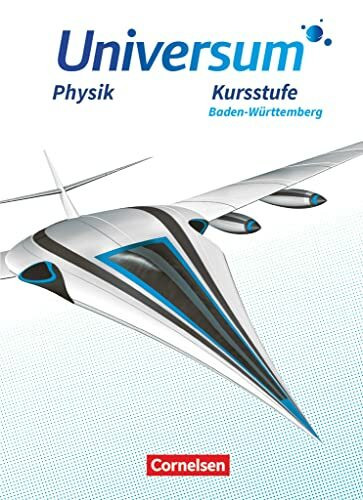Universum Physik Sekundarstufe II - Baden-Württemberg - Kursstufe: Schulbuch