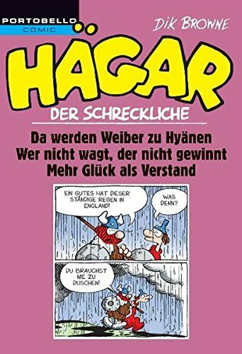 Hägar der Schreckliche: Da werden Weiber zu Hyänen. Wer nicht wagt, der nicht gewinnt. Mehr Glück als Verstand