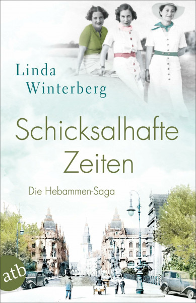 Schicksalhafte Zeiten: Roman (Die große Hebammen-Saga, Band 3)