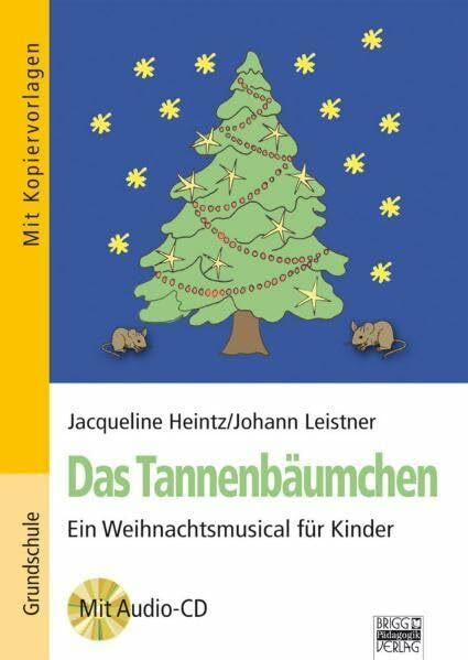 Das Tannenbäumchen: Ein Weihnachtsmusical für Kinder