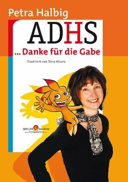 AD(H)S...Danke für die Gabe: Hilfe zum Selbstcoaching