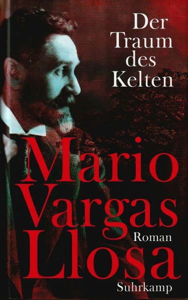 Der Traum des Kelten: Roman