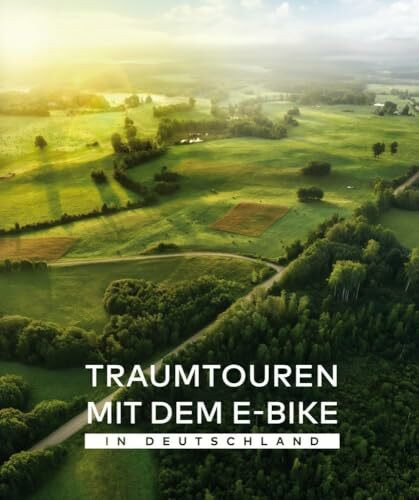 BVA Traumtouren mit dem E-Bike in Deutschland: Die schönsten E-Bike Touren entlang der bedeutendsten Sehenswürdigkeiten in Deutschland Doppelseitige ... GPS-Track Download (BVA Sammelband, Band 300)