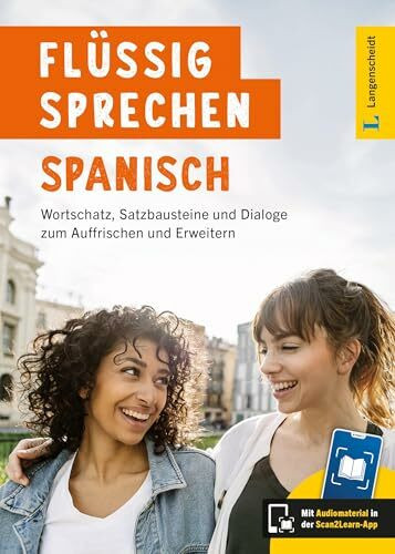 Langenscheidt Flüssig sprechen Spanisch: Spanisch - Deutsch / Deutsch - Spanisch mit Audiomaterial in der Scan2Learn-App