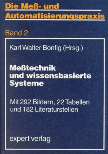 Die Meßpraxis und Automatisierungspraxis, Bd.2, Meßtechnik und wissensbasierte Systeme (Die Mess- und Automatisierungspraxis)
