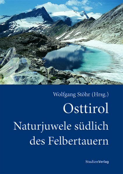 Osttirol: Naturjuwele südlich des Felbertauern