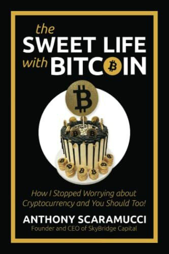 The Sweet Life with Bitcoin: How I Stopped Worrying about Cryptocurrency and You Should Too!