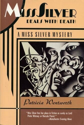 Miss Silver Deals With Death: A Miss Silver Mystery