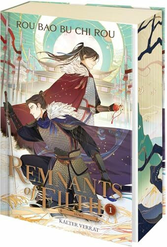 Remnants of Filth. Buch 1: Kalter Verrat | Boys Love Light Novel der Bestseller-Autorin | Limitierter Farbschnitt und exklusive Charakterkarte in der Erstauflage (Yuwu, Band 1)