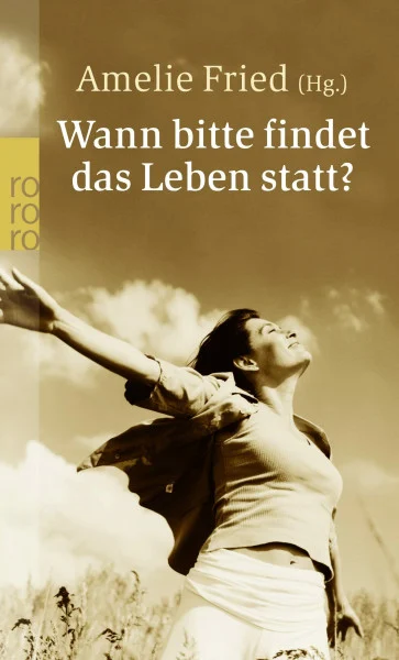 Wann bitte findet das Leben statt?