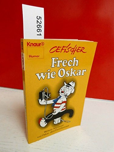Frech wie Oskar. Weitere Abenteuer von Oskar dem Familenvater.