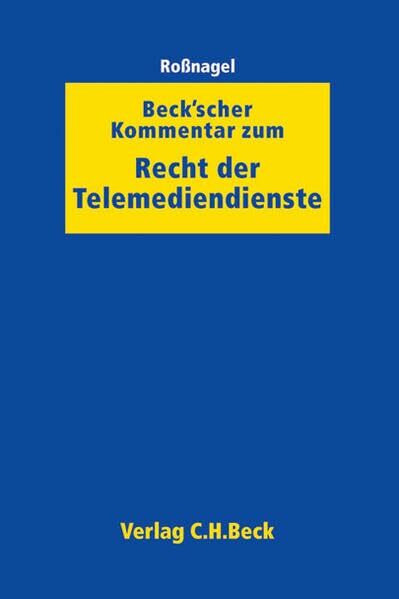 Beck'scher Kommentar zum Recht der Telemediendienste: Telemediengesetz, Jugendmedienschutz-Staatsvertrag (Auszug), Signaturgesetz, Signaturverordnung, ... elektronischen Rechts- und Geschäftsverkehr