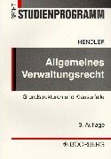 Allgemeines Verwaltungsrecht: Grundstrukturen und Klausurfälle