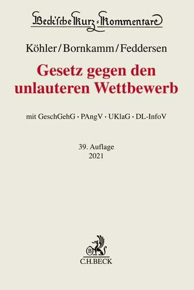 Gesetz gegen den unlauteren Wettbewerb: GeschGehG, PAngV, UKlaG, DL-InfoV (Beck'sche Kurz-Kommentare)