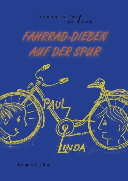 Abenteuer mit Paul und Linda: Fahrrad-Dieben auf der Spur Abenteuer mit Paul und Linda: Fahrrad-Dieben auf der Spur