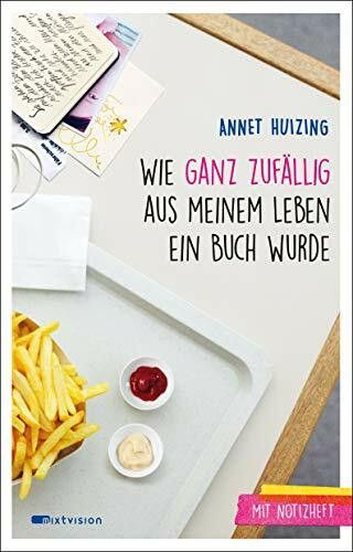 Wie ganz zufällig aus meinem Leben ein Buch wurde: Mit Notizheft