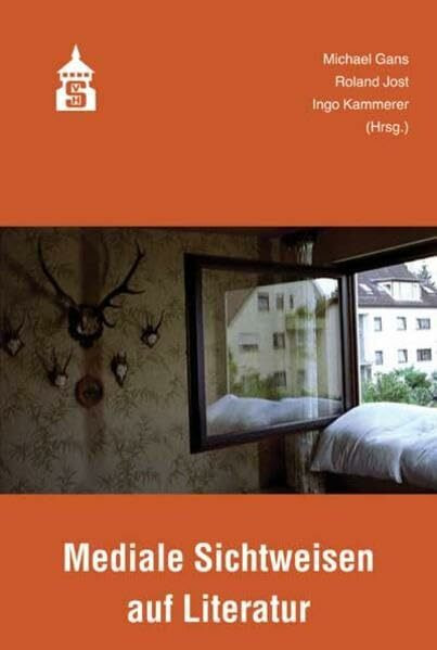 Mediale Sichtweisen auf Literatur