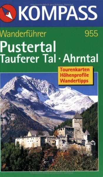 Pustertal /Tauferer /Ahrntal: Tourenkarten, Höhenprofile, Wandertipps (KOMPASS Wanderführer)