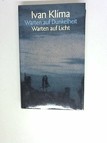 Warten auf Dunkelheit, Warten auf Licht: Roman