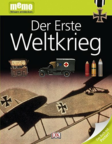 memo Wissen entdecken. Der erste Weltkrieg: Das Buch mit Poster!