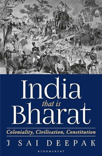 India that is Bharat: Coloniality Civilisation Constitution