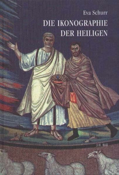 DIE IKONOGRAPHIE DER HEILIGEN. Eine Entwicklungsgeschichte ihrer Attribute von den Anfängen bis zum achten Jahrhundert (Christliche Archäologie)