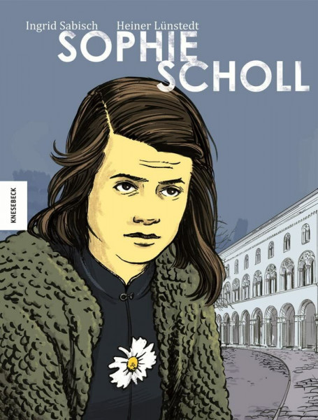 Sophie Scholl: Die Comic-Biografie