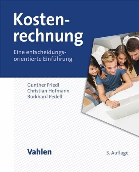 Kostenrechnung: Eine entscheidungsorientierte Einführung