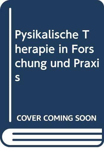 Pysikalische Therapie in Forschung und Praxis