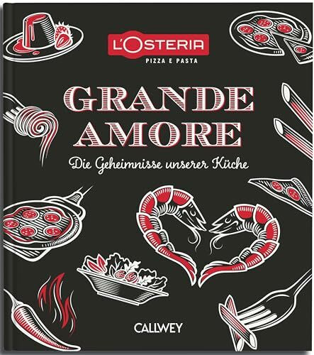 L'Osteria Grande Amore: Die Geheimnisse unserer Küche