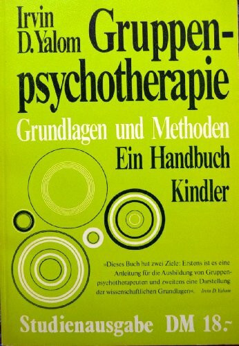 Gruppenpsychotherapie - Grundlagen und Methoden. Ein Handbuch