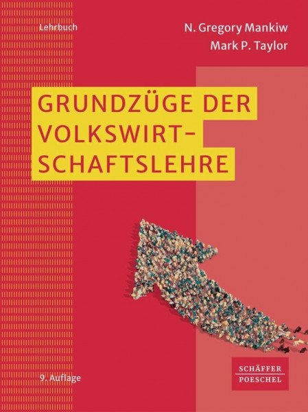 Grundzüge der Volkswirtschaftslehre: VWL-Lehrbuch, das die Grundlagen der Volkswirtschaftslehre, Mikroökonomie, Makroökonomie und neue Themen wie ... nachhaltiges Wachstum anschaulich vermittelt