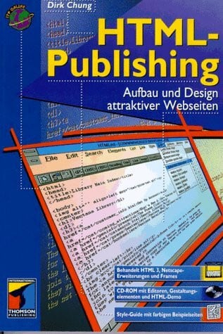 HTML- Publishing. Aufbau und Design attraktiver Web- Seiten
