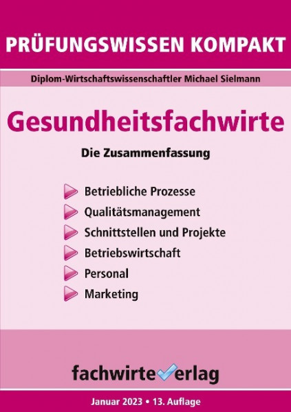 Gesundheitsfachwirte: Prüfungswissen kompakt