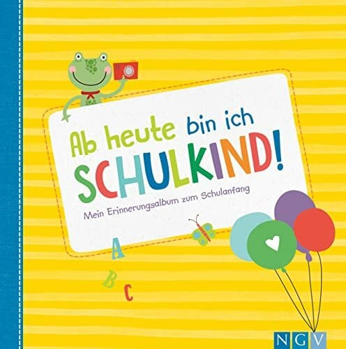 Ab heute bin ich Schulkind! Mein Erinnerungsalbum zum Schulanfang: Das Geschenk zur Einschulung I erster Schultag: Mein Erinnerungsalbum zum Schulanfang. Endlich Schulkind.