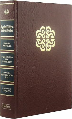 Die Nadel. - Folch-Ribas, Jacques: Ein Nordlicht. - Godey, John: Der tödliche Biss. - Surminski, Arno: Kudenow (Reader's Digest Auswahlbücher)