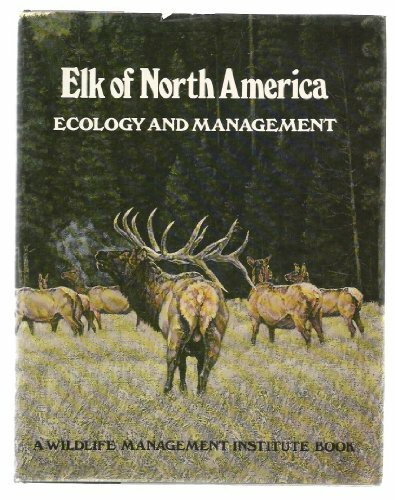 Elk of North America, Ecology and Management