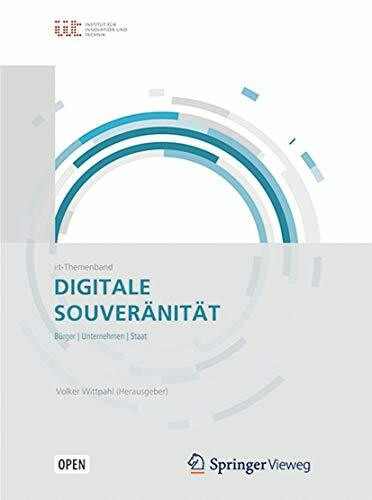 Digitale Souveränität: Bürger, Unternehmen, Staat