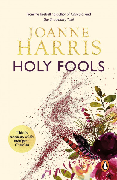 Holy Fools: a thrilling historical mystery from Joanne Harris, the bestselling author of Chocolat (English Edition)